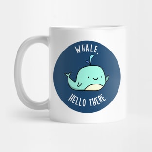 Whale Hello There Cute Whale Pun Mug